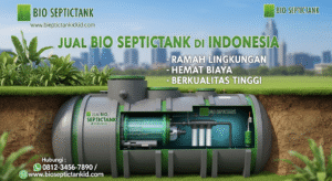Supplier Bio Septictank Terpercaya Di Kabupaten Sidoarjo Dan Seluruh Indonesia
