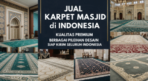 Toko Karpet Masjid Premium Di Kabupaten Bekasi Cimahi Tengah